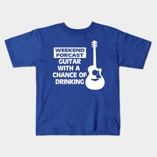 WEEKEND FORCAST GUITAR WITH A CHANCE OF DRINKING Kids T-Shirt